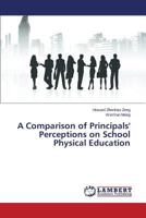 A Comparison of Principals' Perceptions on School Physical Education 365961081X Book Cover