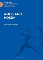 A Critical and Exegetical Commentary on Amos and Hosea (International Critical Commentary) 1016110944 Book Cover