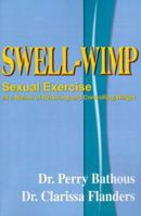 Swell-Wimp: Sexual Exercise as a Means of Reducing and Controlling Weight 1583487352 Book Cover