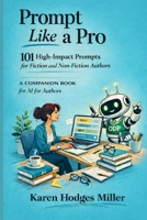 Prompt Like a Pro: 101 Questions for Fiction and Non-Fiction Authors (You Can Do It! Writing Series) B0H4WK36GJ Book Cover