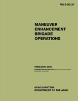 FM 3-90.31 MANEUVER ENHANCEMENT BRIGADE OPERATIONS B093RKFWP7 Book Cover