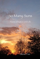 So Many Suns: Poems of Nature and Life B08M8GWMWT Book Cover