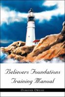 Believers Foundations Training Manual 1506514944 Book Cover