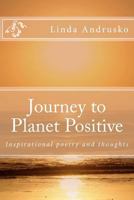 Journey to Planet Positive 1478176660 Book Cover