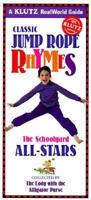 Classic Jump Rope Rhymes: The Schoolyard All-Stars (Realworld Guides) 1570540683 Book Cover
