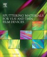 Sputtering Materials for VLSI and Thin Film Devices 0815515936 Book Cover