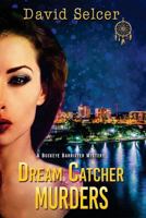 Dream Catcher Murders: A Buckeye Barrister Murder 1946063282 Book Cover