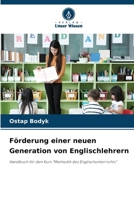 Förderung einer neuen Generation von Englischlehrern (German Edition) 6207988302 Book Cover