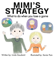 MIMI'S STRATEGY What to Do When You Lose a Game 1953255388 Book Cover