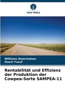 Rentabilität und Effizienz der Produktion der Cowpea-Sorte SAMPEA-11 (German Edition) 6209628524 Book Cover