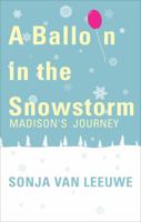 A Balloon in the Snowstorm 1618628429 Book Cover