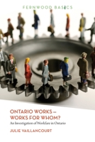 Ontario Works � Works for Whom?: An Investigation of Workfare in Ontario 1552663515 Book Cover