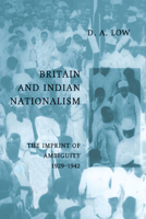 Britain and Indian Nationalism: The Imprint of Amibiguity 1929-1942 0521550173 Book Cover