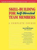 Skill-Building for Self-Directed Team Members 1880859025 Book Cover