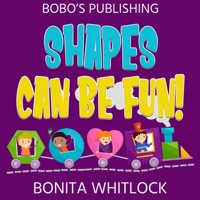 Shapes Can Be Fun! B09W74H4SS Book Cover