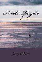 A vele spiegate 1545442851 Book Cover