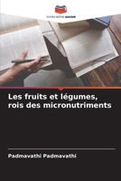 Les fruits et légumes, rois des micronutriments 6205837374 Book Cover