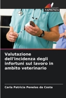 Valutazione dell'incidenza degli infortuni sul lavoro in ambito veterinario (Italian Edition) 6208413559 Book Cover