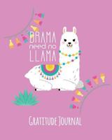 Drama Need No Llama: 5 Good Things A Day For Happiness 365 Days A Year. Daily Gratitude Journal For Kids To Write In. 1911492861 Book Cover