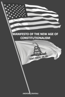 Manifesto of the New Age of Constitutionalism B08WJZCPFQ Book Cover