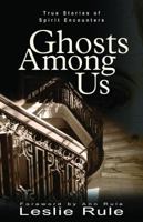 Ghosts Among Us: True Stories of Spirit Encounters 0740747177 Book Cover