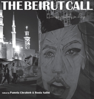 The Beirut Call: Harnessing Creativity for Change 1733452974 Book Cover