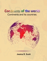 Continents of the World: Continent and their countries B0BNFR56HJ Book Cover