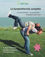 La Symptothermie Complete: La Contraception - ou Conception - Ecologique pour Tous! 1500394149 Book Cover