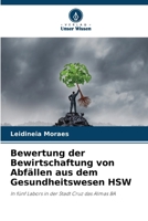 Bewertung der Bewirtschaftung von Abfällen aus dem Gesundheitswesen HSW 620732109X Book Cover