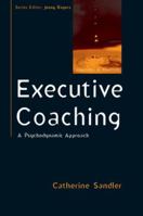 Executive Coaching: A Psychodynamic Approach 0335237932 Book Cover