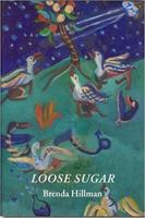 Loose Sugar (Wesleyan Poetry) 0819522430 Book Cover