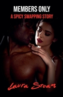 Members Only: A Spicy Swapping Story B0GF4JX931 Book Cover