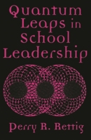 Quantum Leaps in School Leadership 0810842173 Book Cover