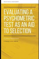 Evaluating a Psychometric Test as an Aid to Selection 1717712568 Book Cover