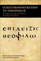 Luke's Demonstration to Theophilus: The Gospel and the Acts of the Apostles According to Codex Bezae 0567716805 Book Cover