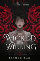 The Wicked and the Willing: An F/F Gothic Horror Vampire Novel 0648994848 Book Cover