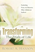 Transforming The Trials of Life 1597819409 Book Cover