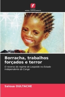 Borracha, trabalhos forçados e terror (Portuguese Edition) 620992414X Book Cover