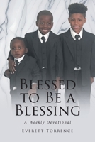 Blessed to Be a Blessing: A Weekly Devotional B0DYWSJXDN Book Cover