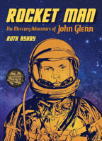 Rocket Man: The Mercury Adventure of John Glenn (Outstanding Science Trade Books for Students K-12 (Awards)) 1561453234 Book Cover