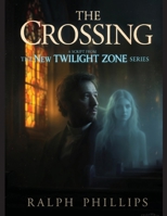 The Twilight Zone: "The Crossing" (TV script) B0HCM5L5MR Book Cover