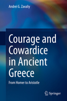 Courage and Cowardice in Ancient Greece: From Homer to Aristotle 3030476057 Book Cover