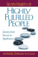 Seven Habits of Highly Fulfilled People: Journey from Success to Significance 1932181911 Book Cover