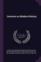 Lectures on Modern History 1340664283 Book Cover