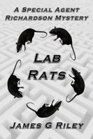 Lab Rats : A Special Agent Allen Richardson Mystery 1944108084 Book Cover