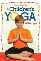 A Children's Yoga Journey 1634494822 Book Cover