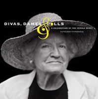 Divas, Dames & Dolls A Celebration of th 0615269982 Book Cover