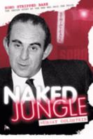 Naked Jungle: Soho Stripped Bare 0954944402 Book Cover