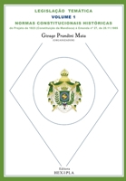 Normas Constitucionais Históricas: do Projeto de 1823 (Constituição da Mandioca) à Emenda nº 27, de 28.11.1985 (Legislação temática) (Portuguese Edition) B08HH1JQ2P Book Cover