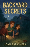 Backyard Secrets B0G7KGDW3V Book Cover
